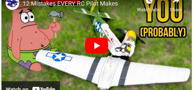 12 Mistakes Every RC Pilot Makes